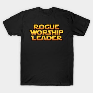 Rogue Worship Leader T-Shirt